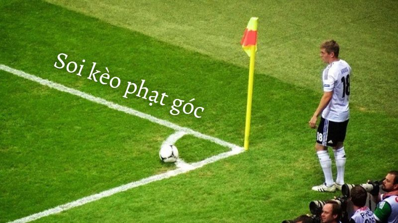 Cách soi kèo góc rất đơn giản