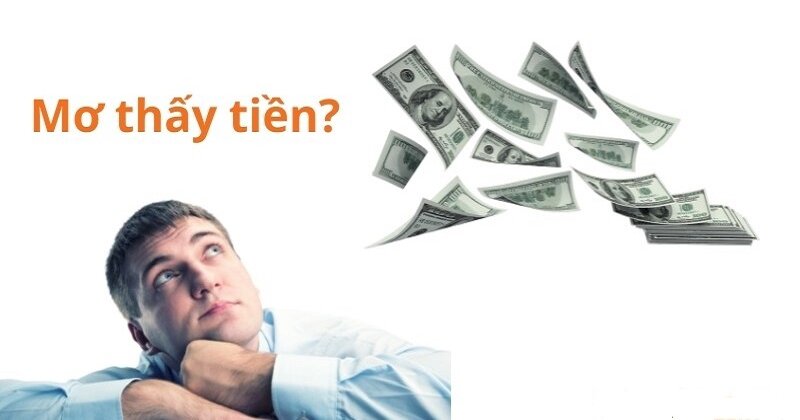 Giải mã giấc mơ thấy tiền dưới góc độ tâm linh
