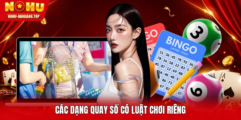 Các dạng quay số có luật chơi riêng