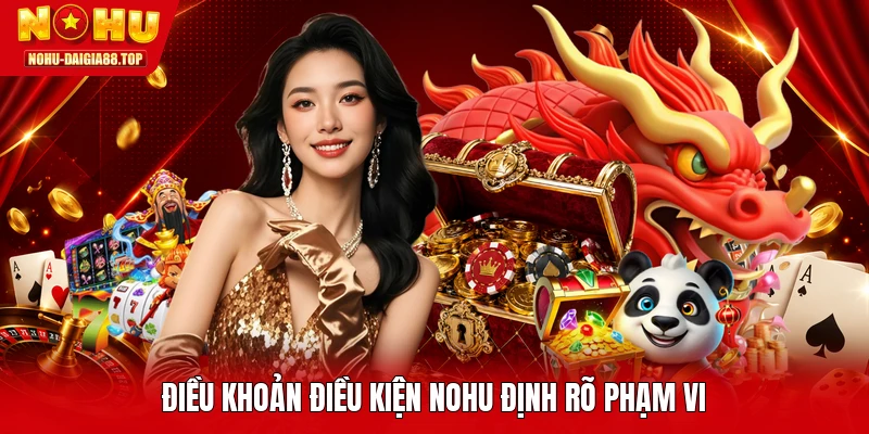 Điều khoản điều kiện NOHU định rõ phạm vi
