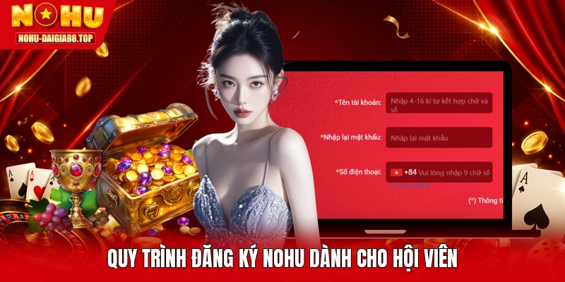 Quy trình đăng ký NOHU dành cho hội viên